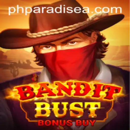 BanditBustBonusBuy: Experience the Thrills of PH PARADISE